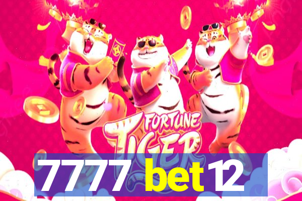 7777 bet12